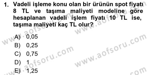 Türev Araçlar Dersi 2017 - 2018 Yılı (Vize) Ara Sınav Soruları 1. Soru