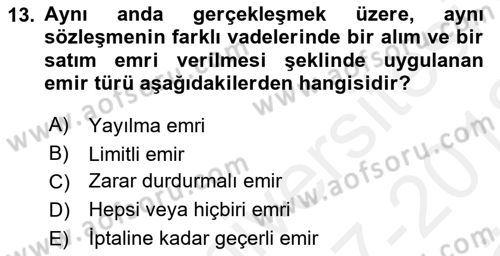 Türev Araçlar Dersi 2017 - 2018 Yılı (Vize) Ara Sınav Soruları 13. Soru