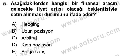 Türev Araçlar Dersi 2017 - 2018 Yılı (Vize) Ara Sınav Soruları 5. Soru