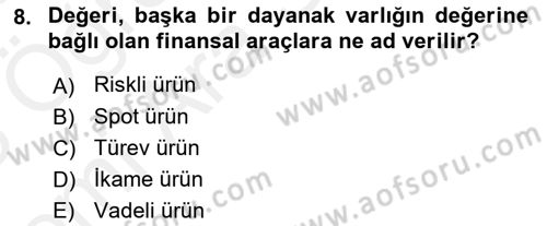Türev Araçlar Dersi 2017 - 2018 Yılı (Vize) Ara Sınav Soruları 8. Soru