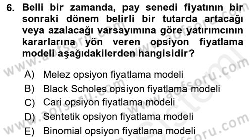 Türev Araçlar Dersi 2017 - 2018 Yılı (Final) Dönem Sonu Sınav Soruları 6. Soru