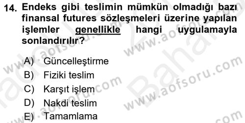 Türev Araçlar Dersi 2018 - 2019 Yılı (Vize) Ara Sınav Soruları 14. Soru