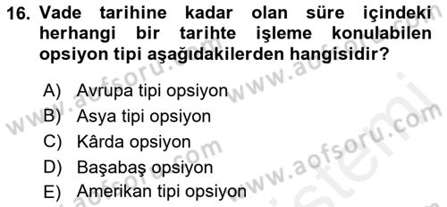 Türev Araçlar Dersi 2018 - 2019 Yılı (Vize) Ara Sınav Soruları 16. Soru
