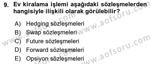 Türev Araçlar Dersi 2018 - 2019 Yılı (Vize) Ara Sınav Soruları 9. Soru