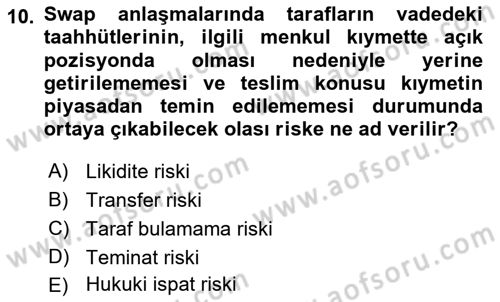 Türev Araçlar Dersi 2018 - 2019 Yılı (Final) Dönem Sonu Sınav Soruları 10. Soru
