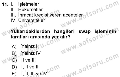Türev Araçlar Dersi 2018 - 2019 Yılı (Final) Dönem Sonu Sınav Soruları 11. Soru