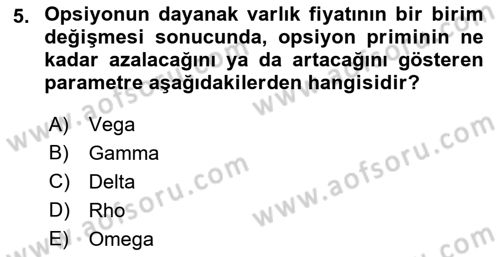 Türev Araçlar Dersi 2018 - 2019 Yılı (Final) Dönem Sonu Sınav Soruları 5. Soru