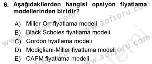 Türev Araçlar Dersi 2018 - 2019 Yılı (Final) Dönem Sonu Sınav Soruları 6. Soru