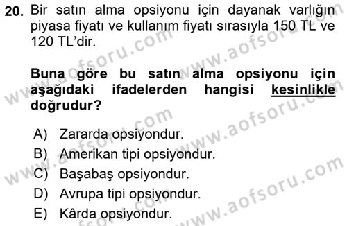 Türev Araçlar Dersi 2021 - 2022 Yılı (Vize) Ara Sınav Soruları 20. Soru
