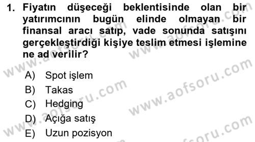 Türev Araçlar Dersi 2021 - 2022 Yılı (Final) Dönem Sonu Sınav Soruları 1. Soru