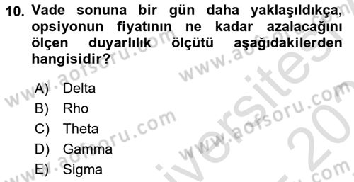 Türev Araçlar Dersi 2021 - 2022 Yılı (Final) Dönem Sonu Sınav Soruları 10. Soru
