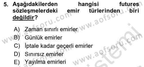 Türev Araçlar Dersi 2021 - 2022 Yılı (Final) Dönem Sonu Sınav Soruları 5. Soru