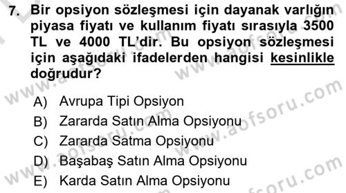 Türev Araçlar Dersi 2021 - 2022 Yılı (Final) Dönem Sonu Sınav Soruları 7. Soru