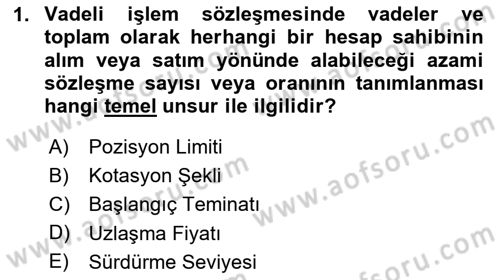 Türev Araçlar Dersi 2023 - 2024 Yılı (Vize) Ara Sınav Soruları 1. Soru