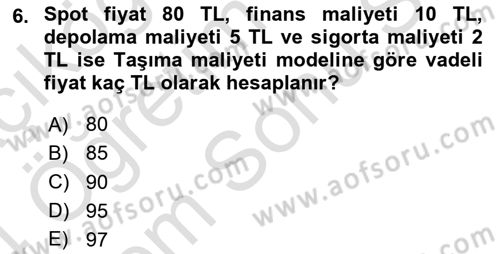 Türev Araçlar Dersi 2023 - 2024 Yılı (Final) Dönem Sonu Sınav Soruları 6. Soru