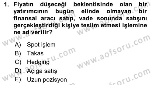 Türev Araçlar Dersi 2024 - 2025 Yılı (Vize) Ara Sınav Soruları 1. Soru