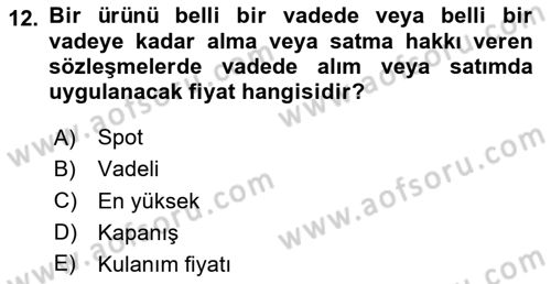 Türev Araçlar Dersi 2024 - 2025 Yılı (Vize) Ara Sınav Soruları 12. Soru