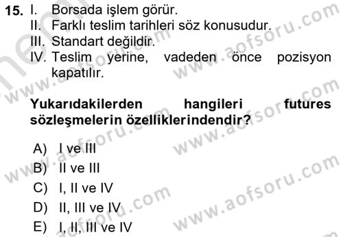 Türev Araçlar Dersi 2024 - 2025 Yılı (Vize) Ara Sınav Soruları 15. Soru
