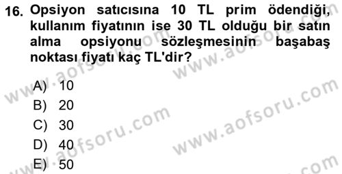 Türev Araçlar Dersi 2024 - 2025 Yılı (Vize) Ara Sınav Soruları 16. Soru