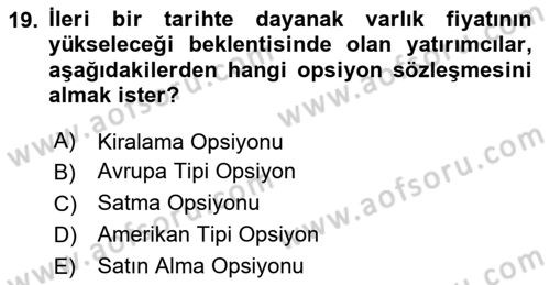 Türev Araçlar Dersi 2024 - 2025 Yılı (Vize) Ara Sınav Soruları 19. Soru