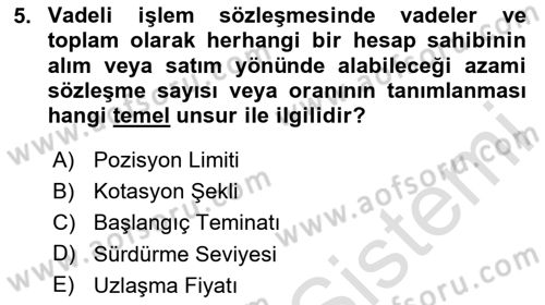 Türev Araçlar Dersi 2024 - 2025 Yılı (Vize) Ara Sınav Soruları 5. Soru