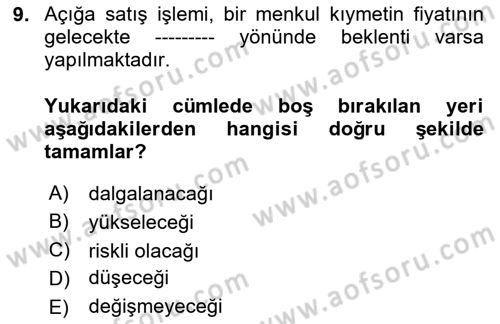 Türev Araçlar Dersi 2024 - 2025 Yılı (Vize) Ara Sınav Soruları 9. Soru