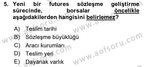 Türev Araçlar Dersi 2024 - 2025 Yılı (Final) Dönem Sonu Sınav Soruları 5. Soru