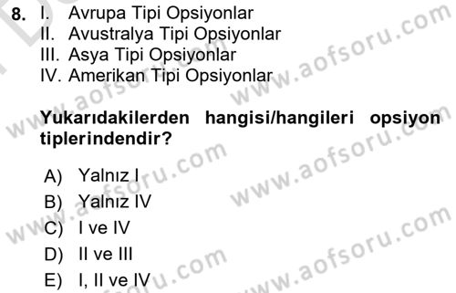 Türev Araçlar Dersi 2024 - 2025 Yılı (Final) Dönem Sonu Sınav Soruları 8. Soru