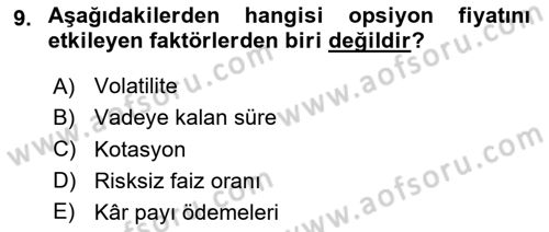 Türev Araçlar Dersi 2024 - 2025 Yılı (Final) Dönem Sonu Sınav Soruları 9. Soru
