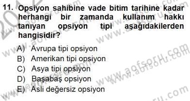 Borsaların Yapısı ve İşleyişi Dersi 2012 - 2013 Yılı (Final) Dönem Sonu Sınav Soruları 11. Soru