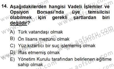 Borsaların Yapısı ve İşleyişi Dersi 2012 - 2013 Yılı (Final) Dönem Sonu Sınav Soruları 14. Soru
