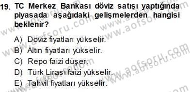 Borsaların Yapısı ve İşleyişi Dersi 2013 - 2014 Yılı (Vize) Ara Sınav Soruları 19. Soru