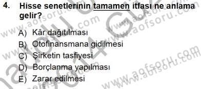 Borsaların Yapısı ve İşleyişi Dersi 2013 - 2014 Yılı (Final) Dönem Sonu Sınav Soruları 4. Soru