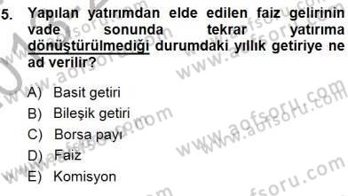 Borsaların Yapısı ve İşleyişi Dersi 2013 - 2014 Yılı (Final) Dönem Sonu Sınav Soruları 5. Soru