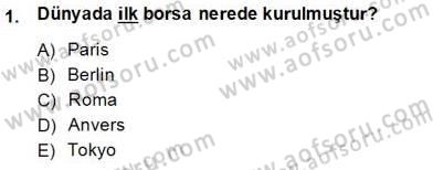 Borsaların Yapısı ve İşleyişi Dersi 2014 - 2015 Yılı (Final) Dönem Sonu Sınav Soruları 1. Soru