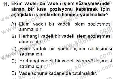 Borsaların Yapısı ve İşleyişi Dersi 2014 - 2015 Yılı (Final) Dönem Sonu Sınav Soruları 11. Soru