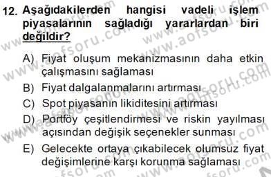 Borsaların Yapısı ve İşleyişi Dersi 2014 - 2015 Yılı (Final) Dönem Sonu Sınav Soruları 12. Soru