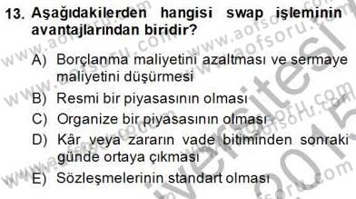 Borsaların Yapısı ve İşleyişi Dersi 2014 - 2015 Yılı (Final) Dönem Sonu Sınav Soruları 13. Soru