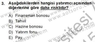 Borsaların Yapısı ve İşleyişi Dersi 2014 - 2015 Yılı (Final) Dönem Sonu Sınav Soruları 3. Soru