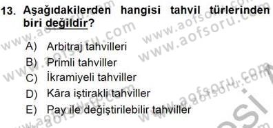 Borsaların Yapısı ve İşleyişi Dersi 2015 - 2016 Yılı (Vize) Ara Sınav Soruları 13. Soru