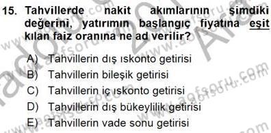 Borsaların Yapısı ve İşleyişi Dersi 2015 - 2016 Yılı (Vize) Ara Sınav Soruları 15. Soru