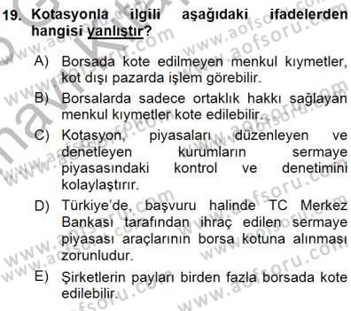 Borsaların Yapısı ve İşleyişi Dersi 2015 - 2016 Yılı (Vize) Ara Sınav Soruları 19. Soru