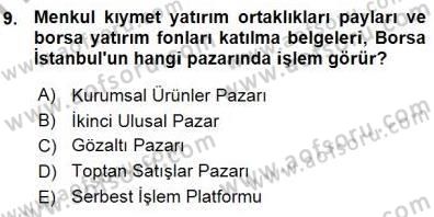 Borsaların Yapısı ve İşleyişi Dersi 2015 - 2016 Yılı (Vize) Ara Sınav Soruları 9. Soru