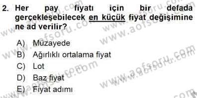Borsaların Yapısı ve İşleyişi Dersi 2015 - 2016 Yılı (Final) Dönem Sonu Sınav Soruları 2. Soru