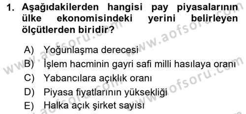 Borsaların Yapısı ve İşleyişi Dersi 2018 - 2019 Yılı 3 Ders Sınav Soruları 1. Soru