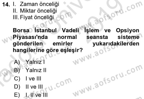 Borsaların Yapısı ve İşleyişi Dersi 2018 - 2019 Yılı 3 Ders Sınav Soruları 14. Soru