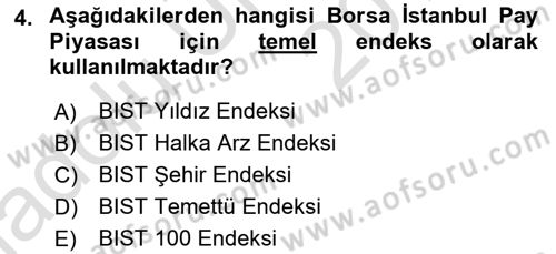 Borsaların Yapısı ve İşleyişi Dersi 2018 - 2019 Yılı 3 Ders Sınav Soruları 4. Soru