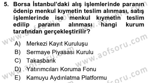 Borsaların Yapısı ve İşleyişi Dersi 2018 - 2019 Yılı 3 Ders Sınav Soruları 5. Soru