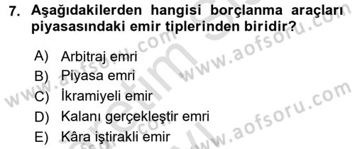 Borsaların Yapısı ve İşleyişi Dersi 2018 - 2019 Yılı 3 Ders Sınavı 7. Soru