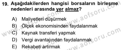 Borsaların Yapısı ve İşleyişi Dersi 2018 - 2019 Yılı Yaz Okulu Sınavı 19. Soru